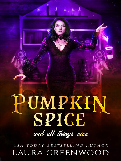 Title details for Pumpkin Spice and All Things Nice by Laura Greenwood - Available